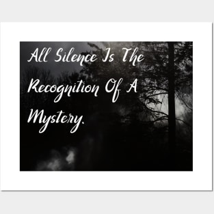 All Silence Is The Recognition Of A Mystery Posters and Art